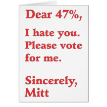 Vote for Barack Obama Mitt Romney Hates You 47% Cards