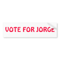 VOTE FOR JORGE BUMPER STICKERS