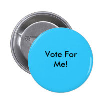 Vote For Me! Pin buttons