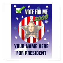 Vote for me!  Presidential 2008 Election Poster posters