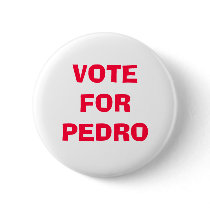 VOTE FOR PEDRO PINS