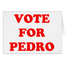 VOTE FOR PEDRO cards
