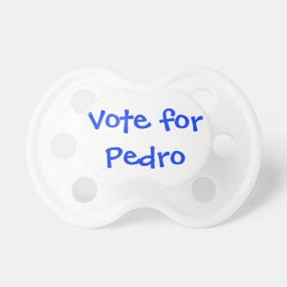 Vote for Pedro Pacifier