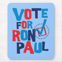 Vote For Ron Paul Election 2012 Mousepads