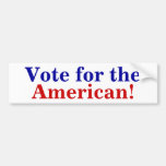 Vote for the American Bumper Stickers