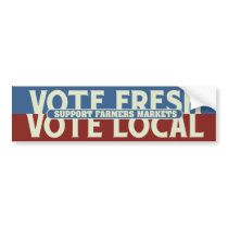 Vote Fresh, Vote Local Support Farmers Markets Bumper Sticker