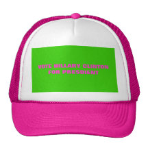 VOTE HILLARY CLINTON FOR PRESDIENT HAT