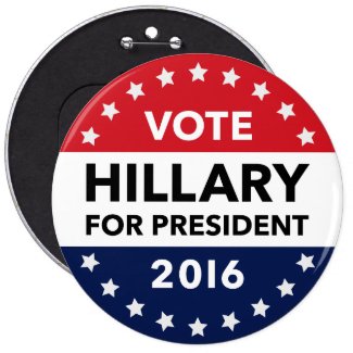 Vote Hillary Clinton for President 2016 Jumbo Pin