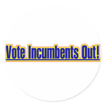 Vote Incumbents Out Sticker by JustRightWing Vote Incumbents Out Sticker