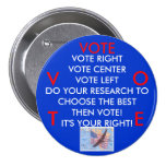 VOTE! IT'S YOUR RIGHT! BUTTON