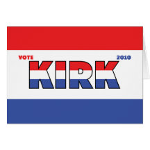 Vote Kirk 2010 Elections Red White and Blue Greeting Cards
