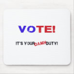 Vote! Mousepad