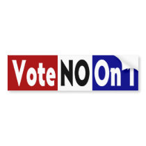 Vote No on 1 Bumper Sticker