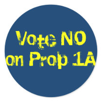 Vote NO on Prop 1A stickers