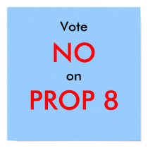 Vote NO on PROP 8 (II) posters