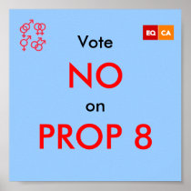 Vote NO on PROP 8 Posters
