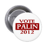VOTE PALIN 2012 Buttons (You Pick The Size)