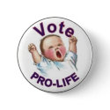 Vote PRO-LIFE buttons by pastorjen63 Vote PRO-LIFE buttons