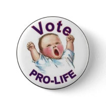 Vote PRO-LIFE buttons by pastorjen63 Vote PRO-LIFE buttons