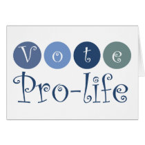 More Vote pro-life greeting cards Zazzle Cards gift ideas Vote pro-life greeting cards Zazzle Cards