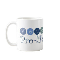 More Vote pro-life coffee mug Zazzle Mugs gift ideas Vote pro-life coffee mug Zazzle Mugs