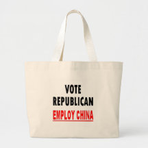 Vote Republican Employ China Bags