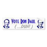 Vote Ron Paul (Duh!) Bumper Sticker