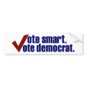 Vote Smart Vote Democrat bumper stickers