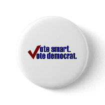 Vote Smart Vote Democrat buttons by worldsfair Vote Smart Vote Democrat buttons