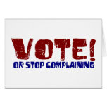 Vote Stop Complaining Greeting Cards