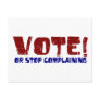 Vote Stop Complaining Post Cards