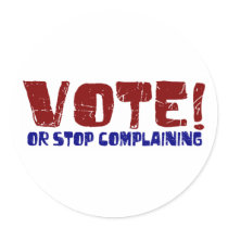 Vote Stop Complaining stickers