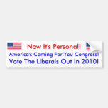 Vote The Liberals Out In 2010! Bumper Stickers
