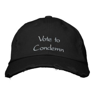 Vote to Condemn Embroidered Baseball Cap