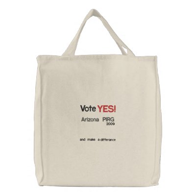 Vote, YES!, Arizona PIRG, 2009, and make a, dif... Canvas Bags by gg1717