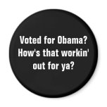 Voted for Obama?How's that workin' out for ya? magnets