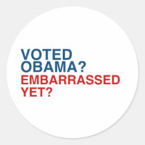 VOTED OBAMA? EMBARRASSED YET? stickers
