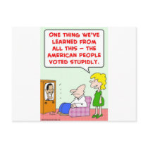 voted stupidly obama american people postcards