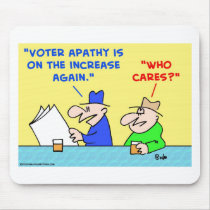 voter apathy increase who cares mousepads