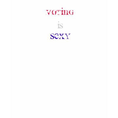 Voting is Sexy Men's Shirt by hippipunkmom
