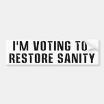 Voting To  Restore Sanity Bumper Sticker