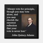 Voto de la cita de John Quincy Adams "siempre para Imanes De Nevera