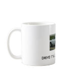 VP BURNOUT , DRIVE IT LIKE YOU STOLE IT! mugs