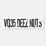 VQ35 Deez Nuts Bumper Stickers