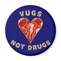 Vugs not Drugs magnets by geargems Vugs not Drugs magnets