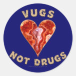 Vugs not Drugs Round Sticker