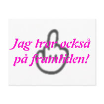Vykort: jag tror också på framtiden! postcard
