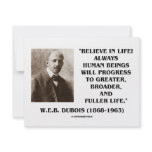 W.E.B. Du Bois Believe In Life Always Progress Announcement
