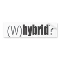 (w)hybrid? bumper stickers