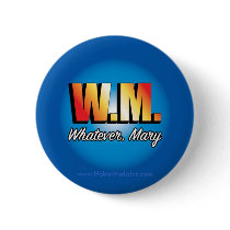 W.M. Whatever Mary buttons